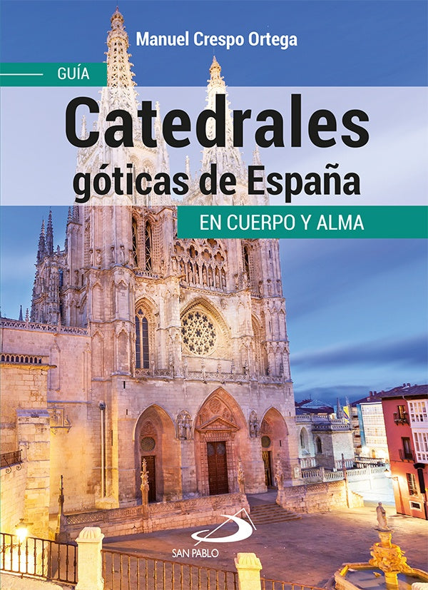 Catedrales góticas de España | Manuel Crespo Ortega