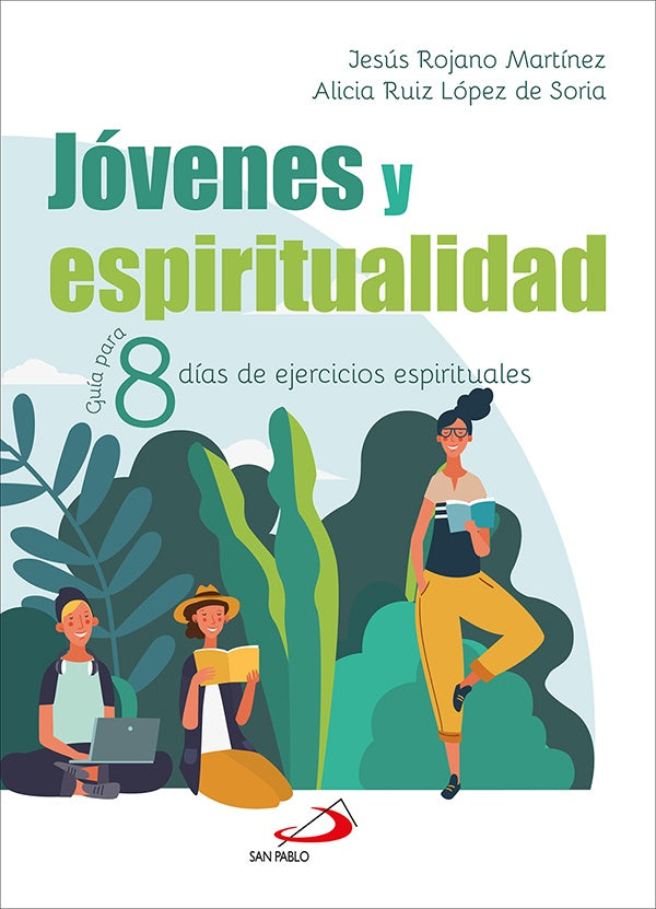 Jóvenes y espiritualidad | Ruíz López de Soria, Rojano Martínez