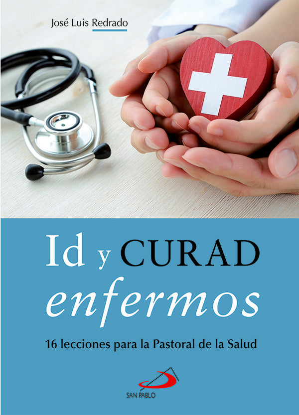 Id y curad enfermos | José Luis Redrado Marchite