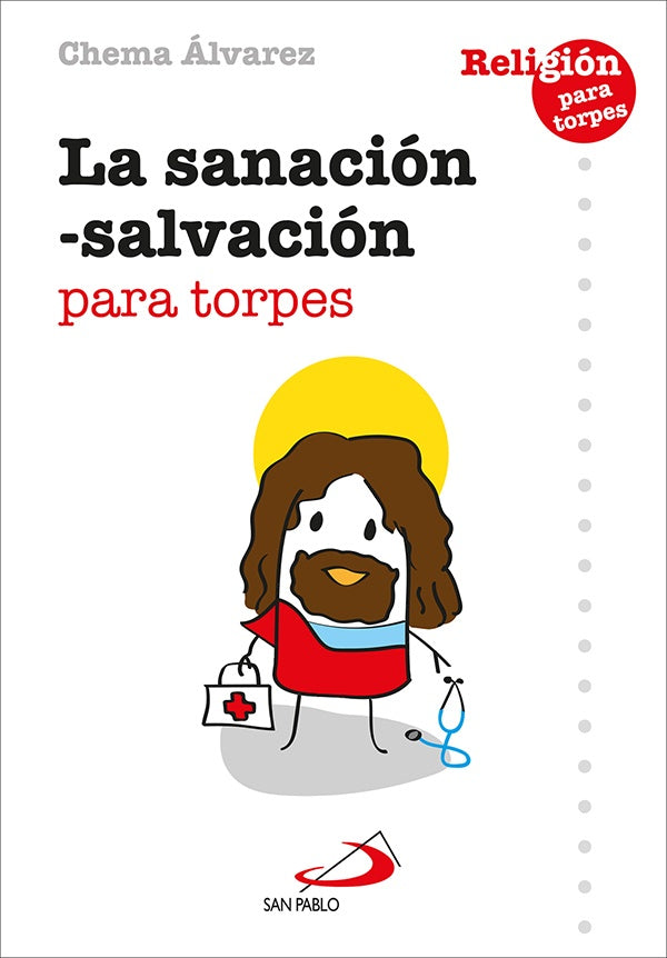 La sanación - salvación para torpes | Chema Álvarez Pérez