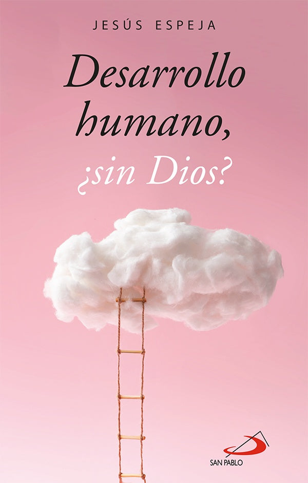 Desarrollo humano, ¿sin Dios? | Jesús Espeja Pardo