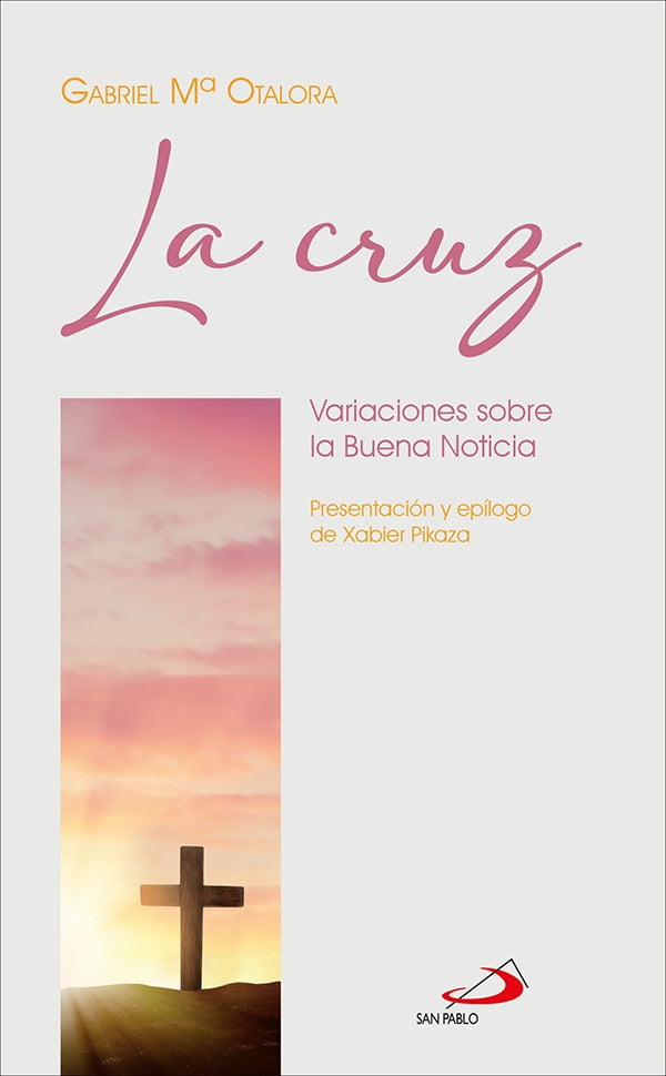 La cruz | Pikaza, Otalora Moreno