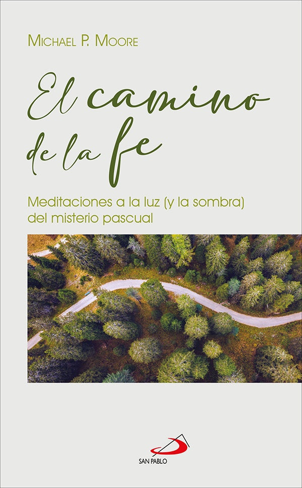 El camino de la fe | Michael P. Moore