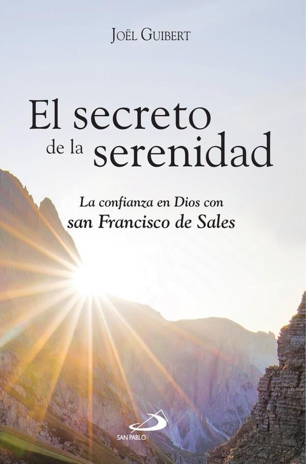 El secreto de la serenidad |  Joël Guibert