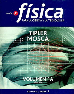 Física para la ciencia y la tecnología | Tipler - Mosca