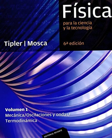 FÍSICA PARA LA CIENCIA Y LA TECNOLOGÍA. VOL. 1.. | Paul Allen Tipler