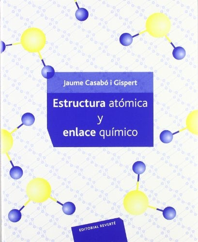 ESTRUCTURA ATOMICA Y ENLACE QUIMICO.. | JAUME  CASABO
