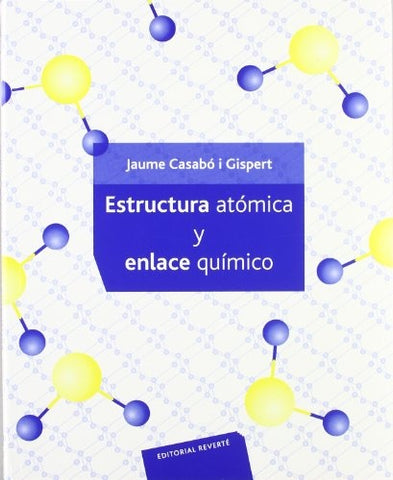 ESTRUCTURA ATOMICA Y ENLACE QUIMICO.. | JAUME  CASABO