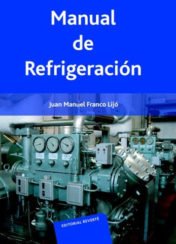 Manual de refrigeracion | Juan Manuel  Franco Lijo