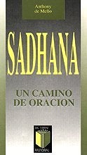 Sadhana un camino de oración | Anthony De Mello S.J.