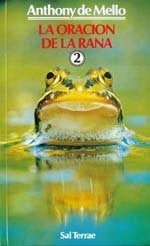 LA ORACION DE LA RANA 2.. | Anthony De Mello