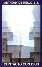 CONTACTO CON DIOS | Anthony De Mello S.J.