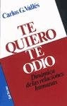 TE QUIERO TE ODIO. | Carlos  Valles