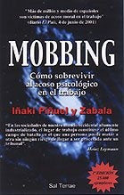 MOBBING: COMO SOBREVIVIR AL ACOSO PSICOLOGICO EN EL TRABAJO.. | Iñaki Piñuel