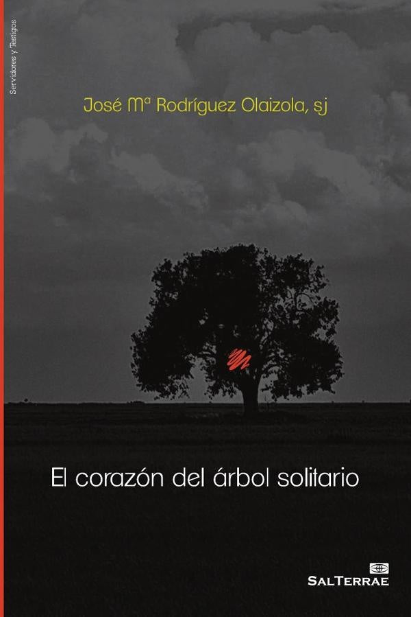 El corazón del árbol solitario | Rodríguez Olaizola, Figaredo Alvargonzález