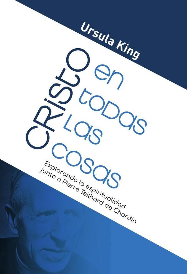 Cristo en todas las cosas | Ursula King