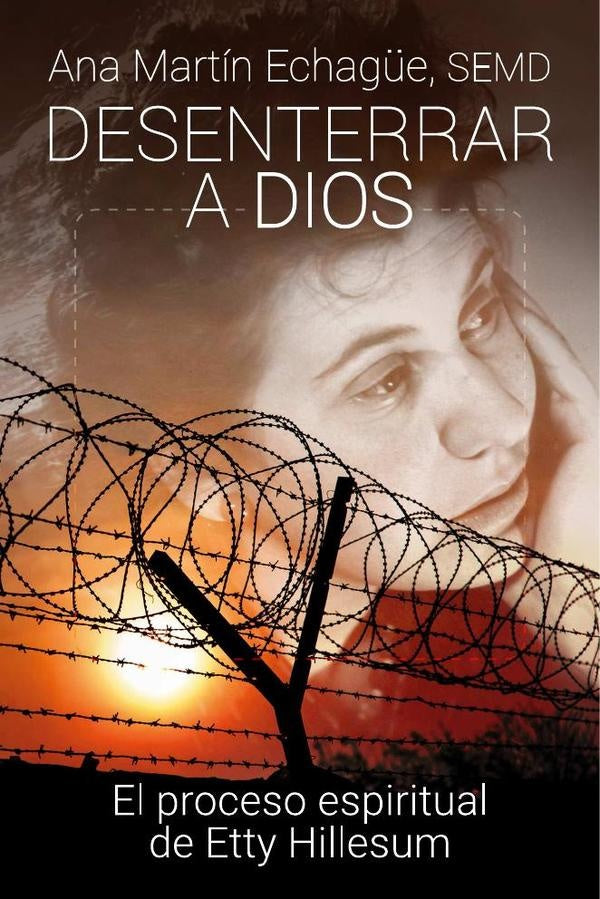 Desenterrar a Dios | Ana Martín Echagüe