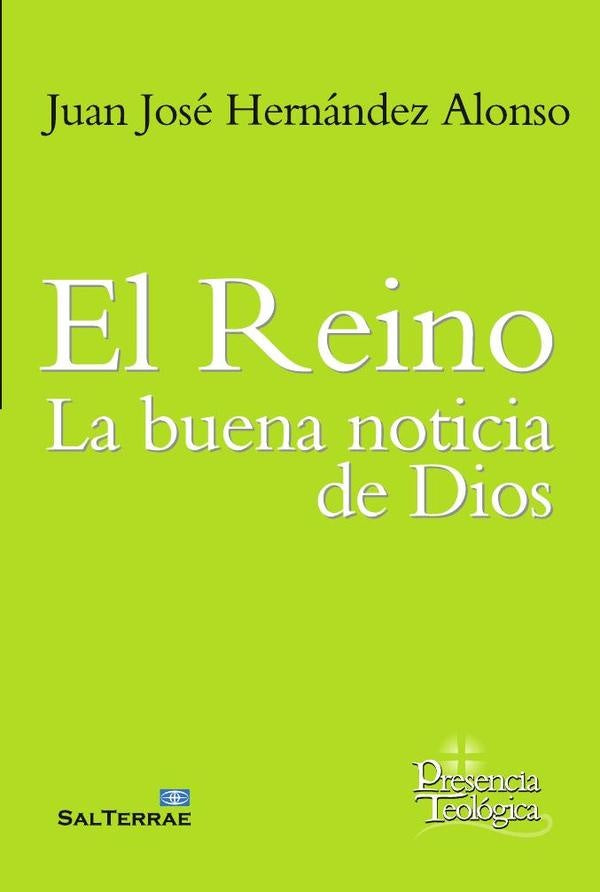 El Reino: la buena noticia de Dios | Juan José Hernández Alonso