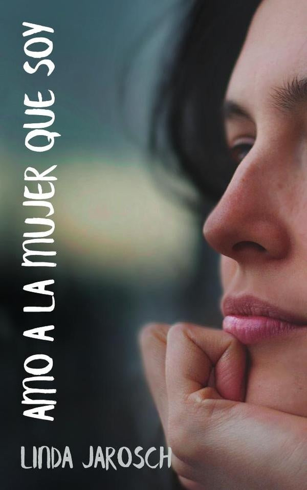 Amo a la mujer que soy | Linda Jarosch