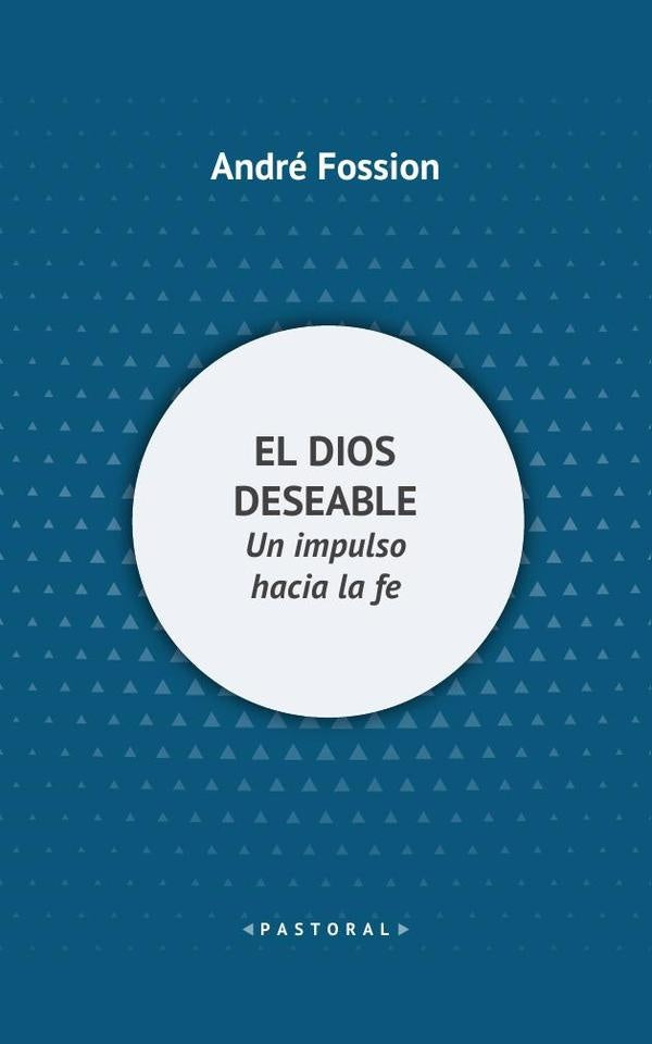 El Dios deseable | André Fossion