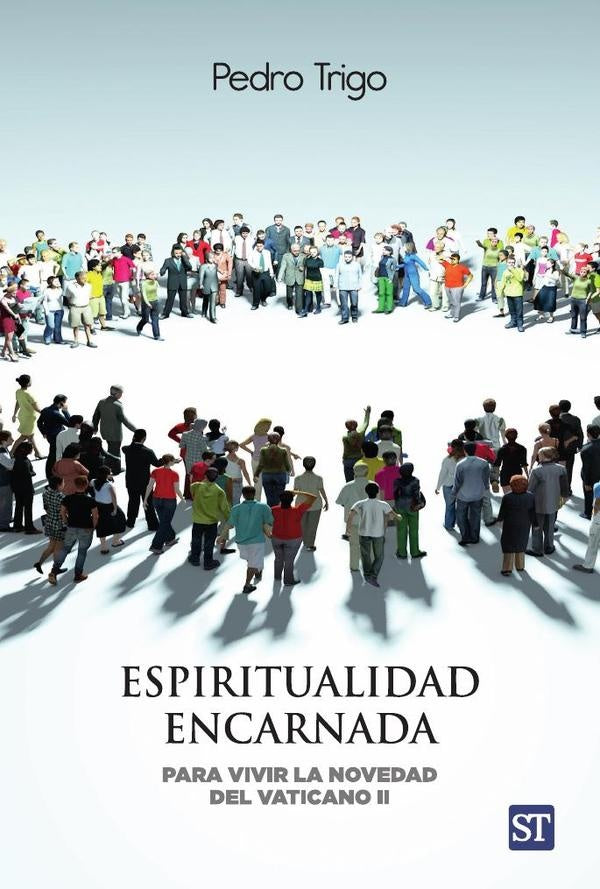 Espiritualidad encarnada | Pedro Trigo
