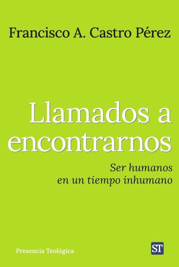 Llamados a encontrarnos | Francisco A. Castro Pérez