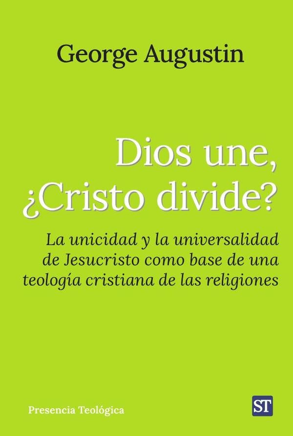 Dios une, ¿Cristo divide? | George Augustin