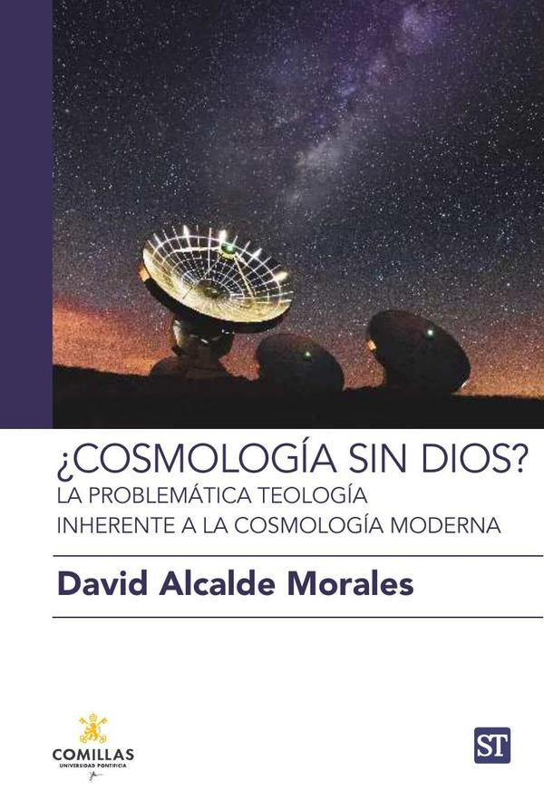 ¿Cosmología sin Dios? | David Alcalde Morales