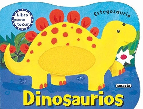 Dinosaurios. Estegosaurio. Libro para tocar