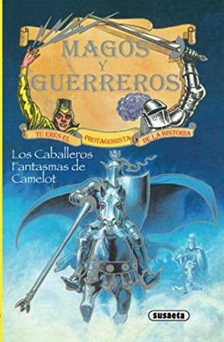 MAGOS Y GUERREROS , LOS CABALLEROS..