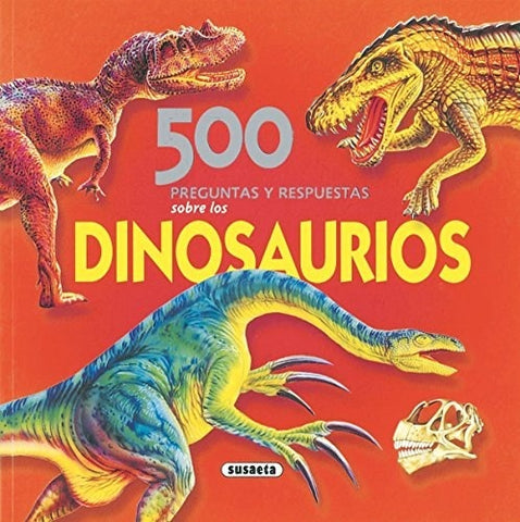 500 Preguntas y respuestas sobre los dinosaurios | sin autor