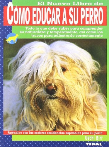 CÓMO EDUCAR A SU PERRO.. | USCHI BIRR
