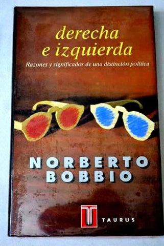 DERECHA E IZQUIERDA | Norberto Bobbio