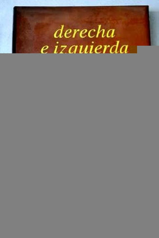 DERECHA E IZQUIERDA.. | Norberto Bobbio