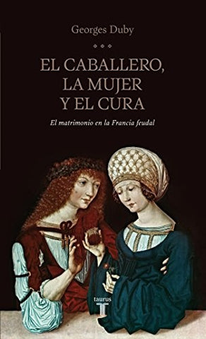 CABALLERO, LA MUJER Y EL CURA  | Georges Duby