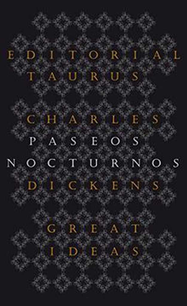 PASEOS NOCTURNOS.. | Charles Dickens
