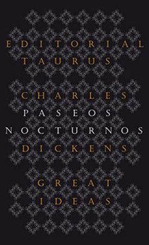 PASEOS NOCTURNOS.. | Charles Dickens
