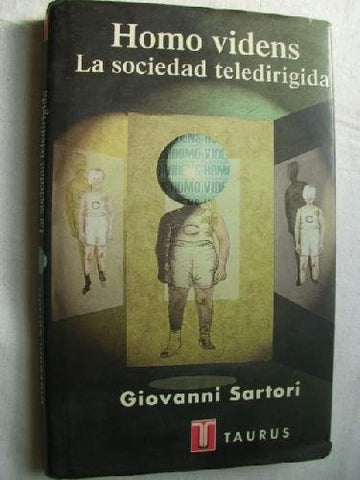Homo videns. La sociedad teledirigida | Giovanni Sartori