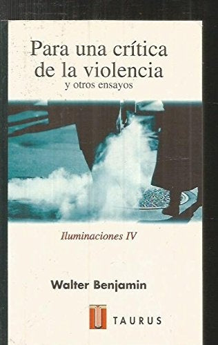Para una crítica de la violencia y otros ensayos | Benjamin-Blatt