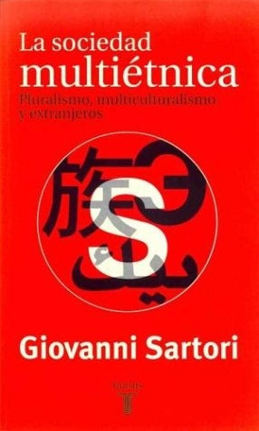 La sociedad multiétnica. | Giovanni Sartori