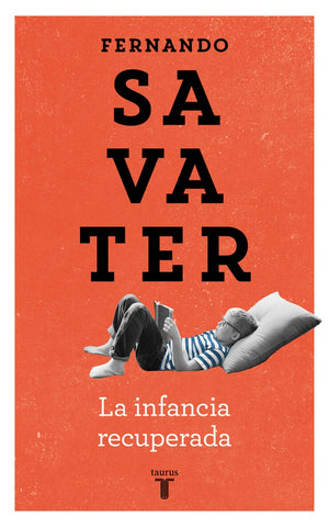 La infancia recuperada | Fernando Savater