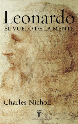 Leonardo, el vuelo de la mente. | Charles Nicholl