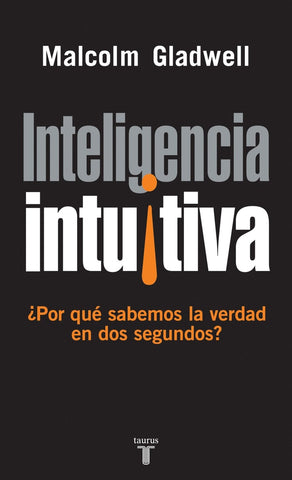 Inteligencia intuitiva | Malcom Gladwell