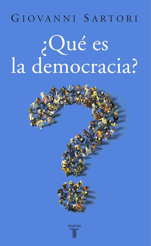 QUE ES LA DEMOCRACIA? | Giovanni Sartori