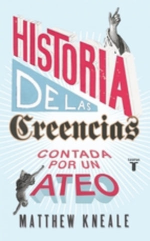 HISTORIAS DE LAS CREENCIAS.. | MATTHEW KNEALE