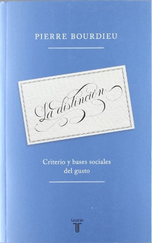 LA DISTINCION* | Pierre Bourdieu