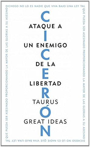 ATAQUE A UN ENEMIGO DE LA LIBERTAD (GREAT IDEAS).. | Marco Tulio Cicerón