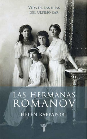 Las hermanas Romanov | HELEN RAPPAPORT