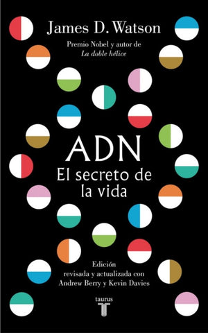 ADN el secreto de la vida | James D. Watson