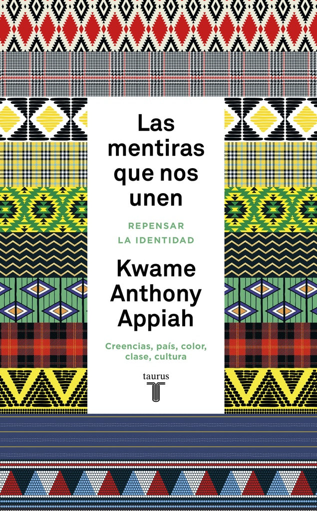 LAS MENTIRAS QUE NOS UNEN | Kwame Anthony Appiah